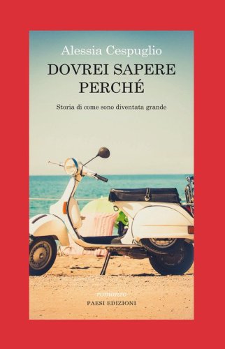 Dovrei sapere perch&eacute;. Storia di come sono diventata grande