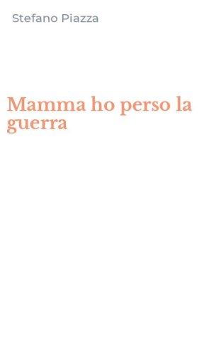 Mamma ho perso la guerra