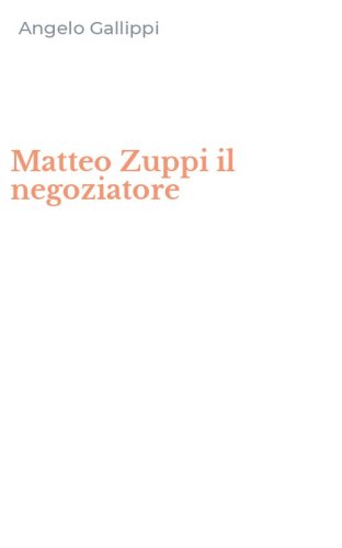 Matteo Zuppi il negoziatore