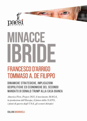 Minacce ibride. Dinamiche strategiche, implicazioni geopolitiche ed economiche del secondo mandato di Donald Trump alla Casa Bianca