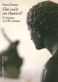 Che cos'&egrave; un classico? Il classico in J. M. Coetzee