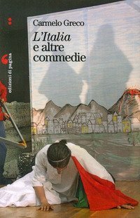 &laquo;L'Italia&raquo; e altre commedie