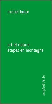 Art et nature. &Eacute;tapes en montagne