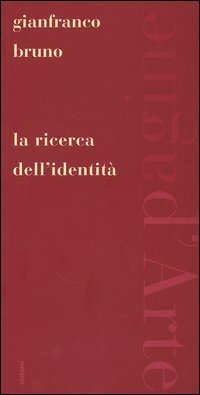 La ricerca dell'identit&agrave;