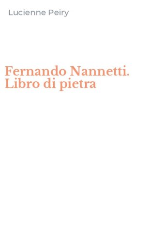 Fernando Nannetti. Libro di pietra