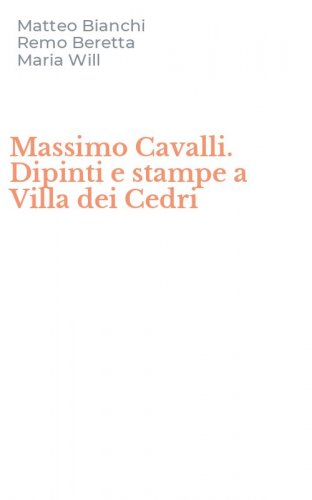 Massimo Cavalli. Dipinti e stampe a Villa dei Cedri