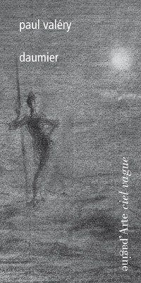 Paul Val&eacute;ry. Daumier