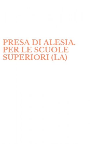 PRESA DI ALESIA. PER LE SCUOLE SUPERIORI (LA)