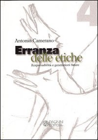 Erranza delle etiche. Responsabilit&agrave; e generazioni future