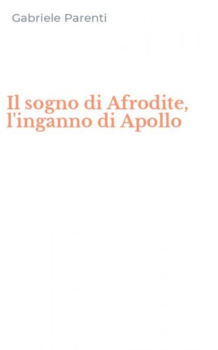 Il sogno di Afrodite, l'inganno di Apollo