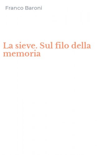 La sieve. Sul filo della memoria