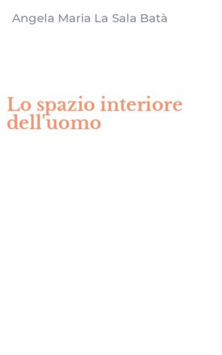 Lo spazio interiore dell'uomo