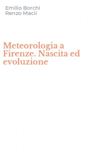 Meteorologia a Firenze. Nascita ed evoluzione