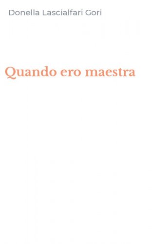 Quando ero maestra
