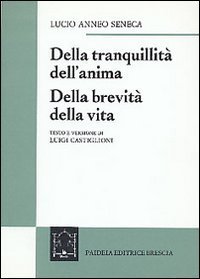 Della tranquillit&agrave; dell'anima-Della brevit&agrave; della vita