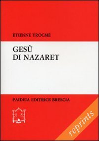 Ges&ugrave; di Nazareth. Visto dai testimoni della sua vita
