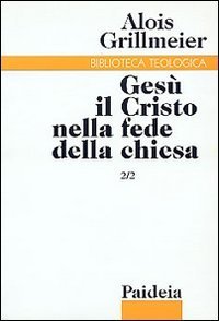 Ges&ugrave; il Cristo nella fede della Chiesa