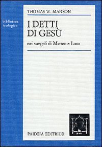 I detti di Ges&ugrave; nei Vangeli di Matteo e Luca
