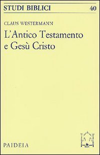 L'antico Testamento e Ges&ugrave; Cristo