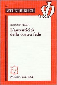 L'autenticit&agrave; della vostra fede. Commento alla prima Lettera di Pietro