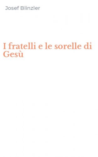 I fratelli e le sorelle di Ges&ugrave;