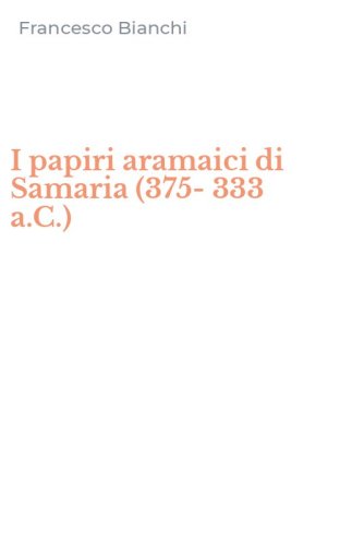 I papiri aramaici di Samaria (375-333 a.C.)
