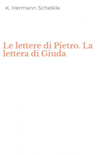 Le lettere di Pietro. La lettera di Giuda