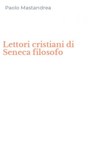 Lettori cristiani di Seneca filosofo