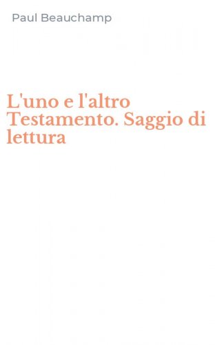 L'uno e l'altro Testamento. Saggio di lettura