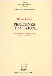 Penitenza e devozione. L'episcopato del cardinale Marcello Crescenzi a Ferrara (1746-1768)