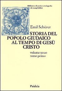 Storia del popolo giudaico al tempo di Ges&ugrave; Cristo (175 a. C. -135 d. C.)