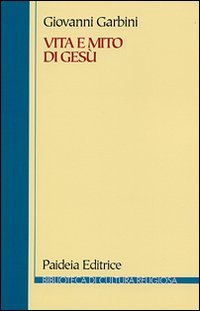 Vita e mito di Ges&ugrave;