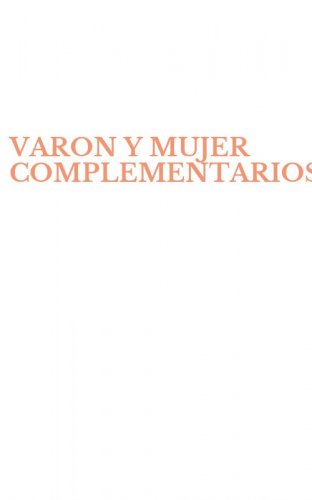 VARON Y MUJER COMPLEMENTARIOS
