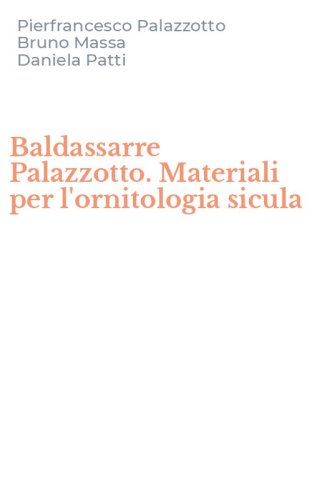 Baldassarre Palazzotto. Materiali per l'ornitologia sicula