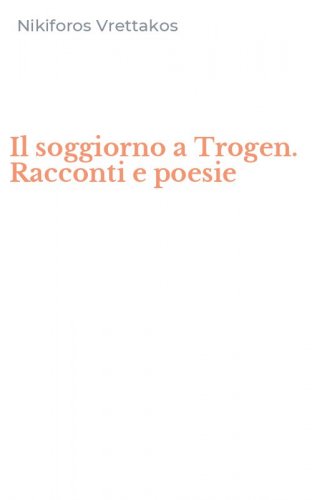 Il soggiorno a Trogen. Racconti e poesie
