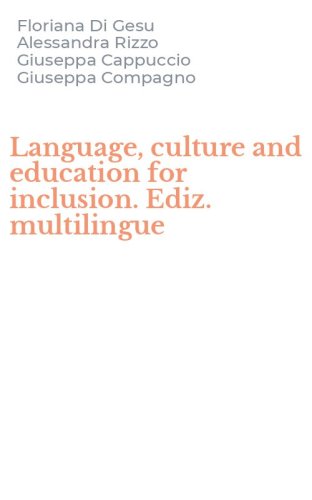 Language, culture and education for inclusion. Ediz. multilingue