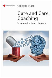 Cure and care coaching. La comunicazione che cura