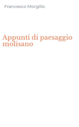 Appunti di paesaggio molisano