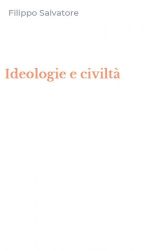 Ideologie e civilt&agrave;