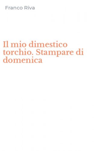 Il mio dimestico torchio. Stampare di domenica