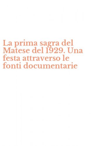 La prima sagra del Matese del 1929. Una festa attraverso le fonti documentarie