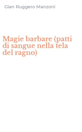 Magie barbare (patti di sangue nella tela del ragno)