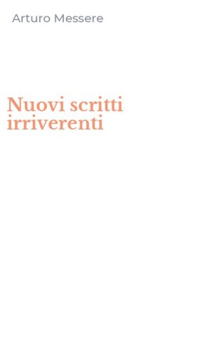 Nuovi scritti irriverenti