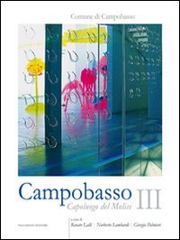 Campobasso. Capoluogo del Molise