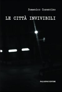 Le citt&agrave; invivibili