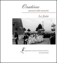 Oratino percorsi della memoria. Le feste