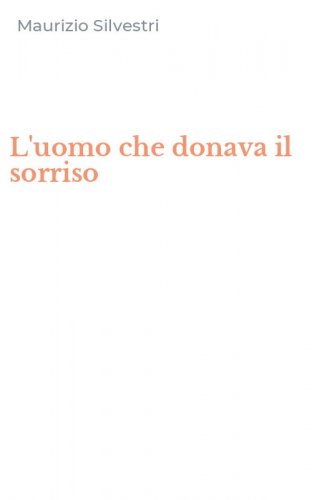 L'uomo che donava il sorriso