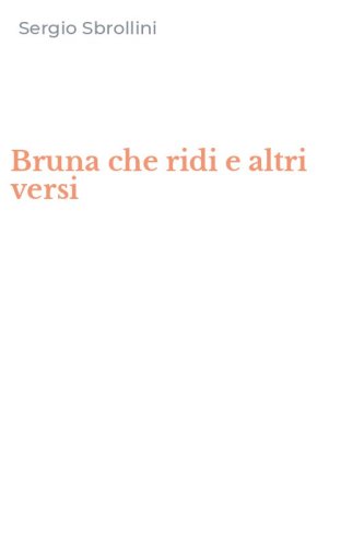 Bruna che ridi e altri versi