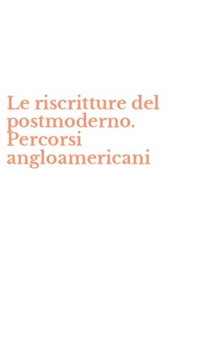 Le riscritture del postmoderno. Percorsi angloamericani