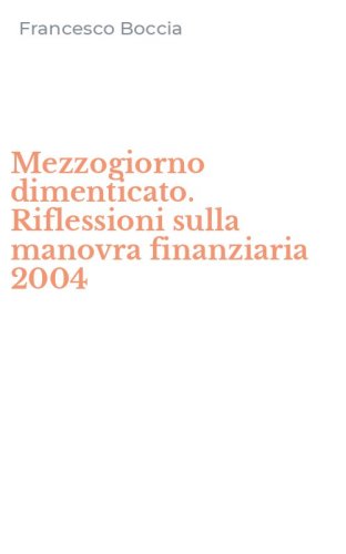 Mezzogiorno dimenticato. Riflessioni sulla manovra finanziaria 2004